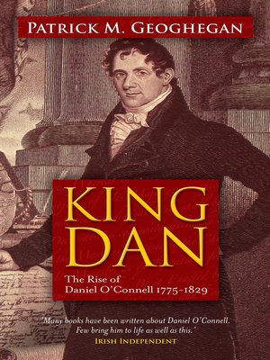 cover image of King Dan Daniel O'Connell 1775-1829